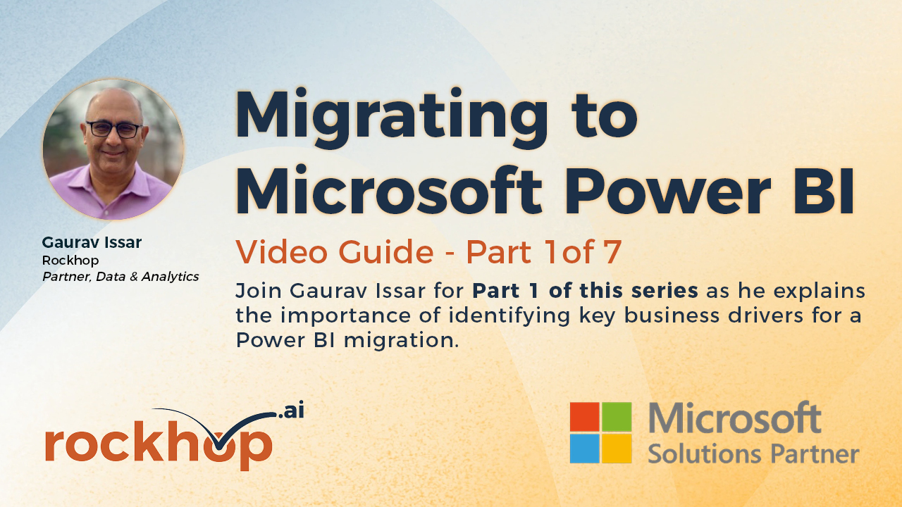 Migrating to Microsoft Power BI Video Guide - Part 1: Business Drivers